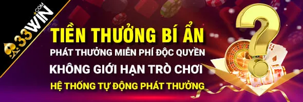 33WIN68 KHUYẾN MÃI THƯỞNG BÍ ẨN