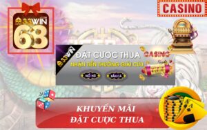 KHUYẾN MÃI ĐẶT CƯỢC THUA TRÊN 33WIN68