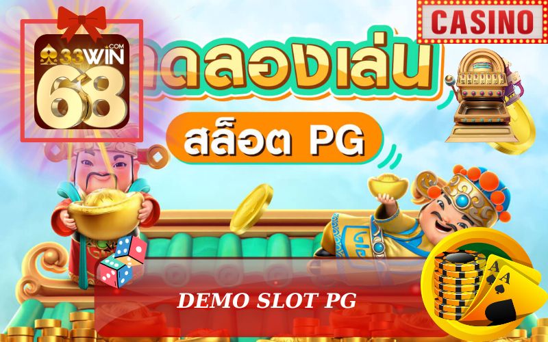 CHƠI DEMO SLOT PG TRÊN 33WIN68