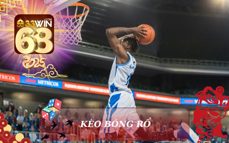 HƯỚNG DẪN CHƠI KÈO BÓNG RỔ TẠI 33WIN68