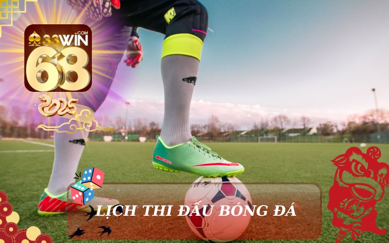 XEM LỊCH THI ĐẤU BÓNG ĐÁ TRÊN 3WIN68